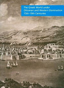 The Greek world under Ottoman and Western domination : 15th-19th centuries : proceedings of the international conference in conjunction with the exhibition "From Byzantium to Modern Greece, Hellenic Art in Adversity, 1543-1830", December 15, 2005-May 6, 2006, Onassis Cultural Center, New York /