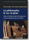 Le philosophe, le roi, le tyran : études sur les figures royale et tyrannique dans la pensée politique grecque et sa postérité /