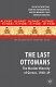 The last Ottomans : the Muslim minority of Greece 1941-1949 /