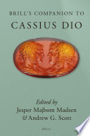 Brill's companion to Cassius Dio /