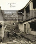 Ercolano : 1927-1961 : l'impresa archeologica di Amedeo Maiuri e l'esperimento della città museo