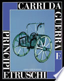 Carri da guerra e principi etruschi : catalogo della Mostra : Viterbo, Palazzo dei Papi, 24 maggio 1997-31 gennaio 1998 /