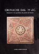 Cronache dal 79 d.C. : frammenti di vita quotidiana alle pendici del Vesuvio