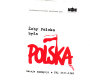 Żeby Polska była Polską-- : w dziewięćdziesiątą rocznicę odzyskania niepodległości, 11 XI 1918 - 11 XI 2008 /