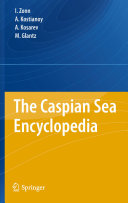 The Caspian sea encyclopedia /
