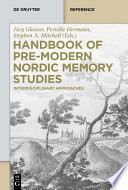 Handbook of pre-modern Nordic memory studies : interdisciplinary approaches /