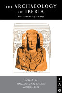 The archaeology of Iberia : the dynamics of change /