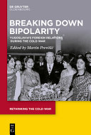 Breaking down bipolarity : Yugoslavia's foreign relations during the Cold War /