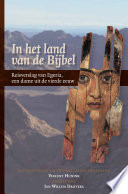 In het land van de Bijbel : reisverslag van Egeria, een dame uit de vierde eeuw /