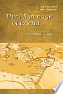 The pilgrimage of Egeria : a new translation of the Itinerarium Egeriae with introduction and commentary /