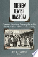 The New Jewish Diaspora : Russian-Speaking Immigrants in the United States, Israel, and Germany /
