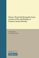 Warsaw: The Jewish metropolis : Essays in Honor of the 75th Birthday of Professor Antony Polonsky /