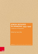 Jewish refugees in Shanghai 1933-1947 a selection of documents /