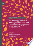 Archaeology, cultural heritage protection and community engagement in South Asia /