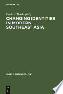 Changing Identities in Modern Southeast Asia /