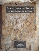 Graffiti from the Basilica in the Agora of Smyrna /