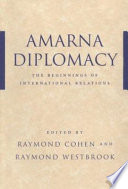Amarna diplomacy the beginnings of international relations /