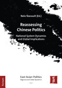 Reassessing Chinese politics : national system dynamics and global implications /