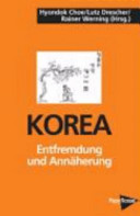 Korea - Entfremdung und Annäherung : koreanisch-deutsche Dialoge /