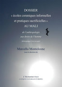 Dossier écoles coraniques informelles et pratiques sacrificielles au Mali : de l'anthropologie aux droits de l'homme (témoignage d'un rescapé) /