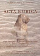 Acta Nubica : proceedings of the X International conference of Nubian studies, Rome 9-14 September 2002 /