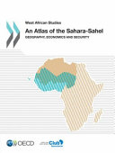 An atlas of the Sahara-Sahel geography, economics and security /