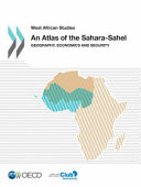 An atlas of the Sahara-Sahel : geography, economics and security