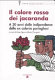 Il colore rosso dei jacaranda : a 30 anni dalle indipendenze delle ex colonie portoghesi /