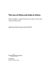 The rise of China & India in Africa challenges, opportunities and critical interventions /