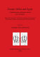 Europe, Hellas and Egypt : complementary antipodes during Late Antiquity : papers from session IV.3, held at the European Association of Archaeologists Eighth Annual Meeting in Thessaloniki 2002 /