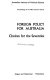 Foreign policy for Australia : choices for the seventies /