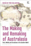 The making and remaking of Australasia : mobility, texts and 'Southern circulations' /