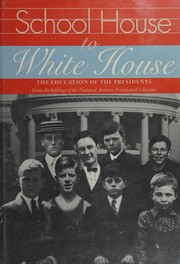 School house to White House : the education of the presidents