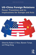 US-China foreign relations : power transition and its implications for Europe and Asia /