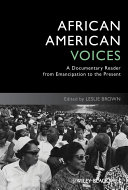 African American voices : a documentary reader from emancipation to the present /