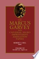 The Marcus Garvey and Universal Negro Improvement Association Papers.