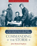 Commanding the storm : Civil War battles in the words of the generals who fought them /