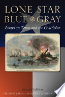 Lone Star blue and gray : essays on Texas and the Civil War /