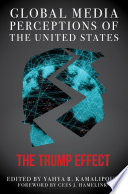 Global media perceptions of the United States : the Trump effect /