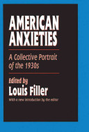 American anxieties : a collective portrait of the 1930s /