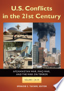 U.S. conflicts in the 21st century : Afghanistan War, Iraq War, and the War on Terror /