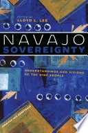 Navajo sovereignty : understandings and visions of the Diné people /