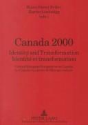 Canada 2000 : identity and transformation : Central European perspectives on Canada = Canada 2000 : identité et transformation : Le Canada vu à partir de l"Europe centrale /