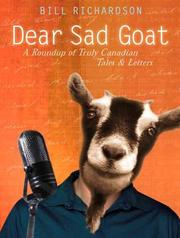 Dear Sad Goat : a roundup of truly Canadian tales & letters /