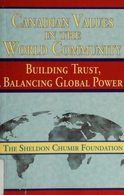 Canadian values in the world community : building trust, balancing global power /