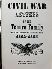 Civil War letters of the Tenure family : Rockland County, N.Y., 1862-1865 /