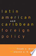 Latin American and Caribbean foreign policy /