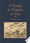 A voyage to Virginia in 1609 : two narratives, Strachey's "True reportory" and Jourdain's Discovery of the Bermudas /