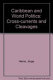 The Caribbean and world politics : cross currents and cleavages /