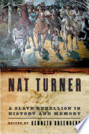 Nat Turner a slave rebellion in history and memory /